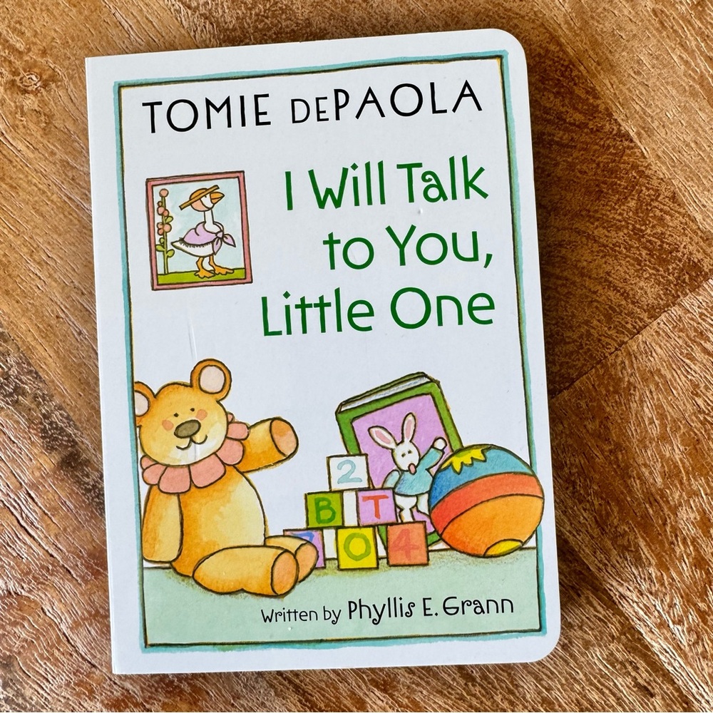 Phyllis E. Grann and 1 more, “I Will Talk to You, Little One” baby board book.